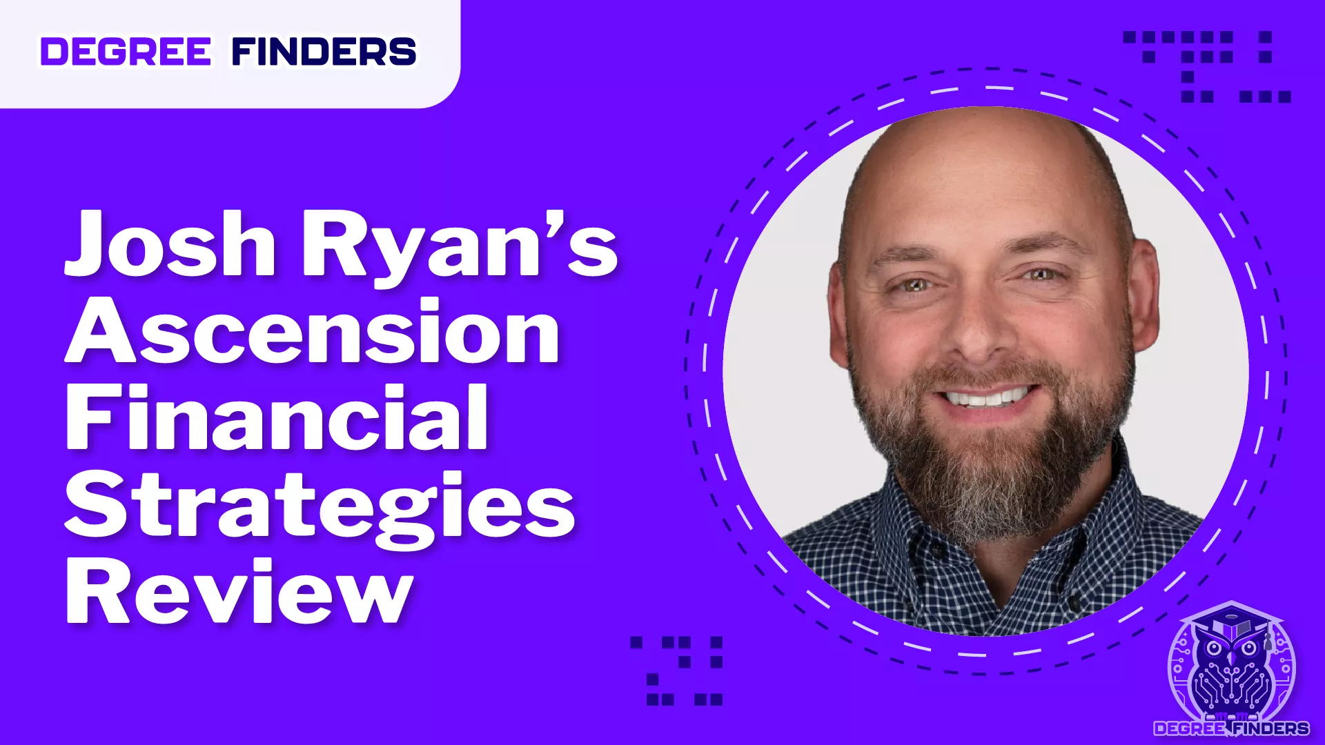 Josh Ryan’s Ascension Financial Strategies Review